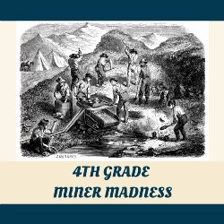 4th Grade Miner Madness